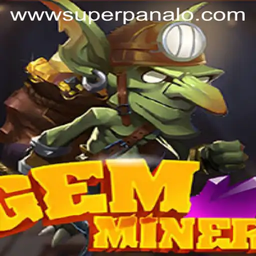 Discovering Superpanalo Benefits in the Exciting World of GemMiner